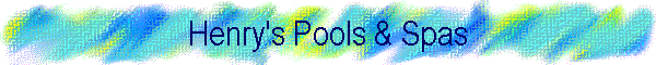 Henry's Pools & Spas
